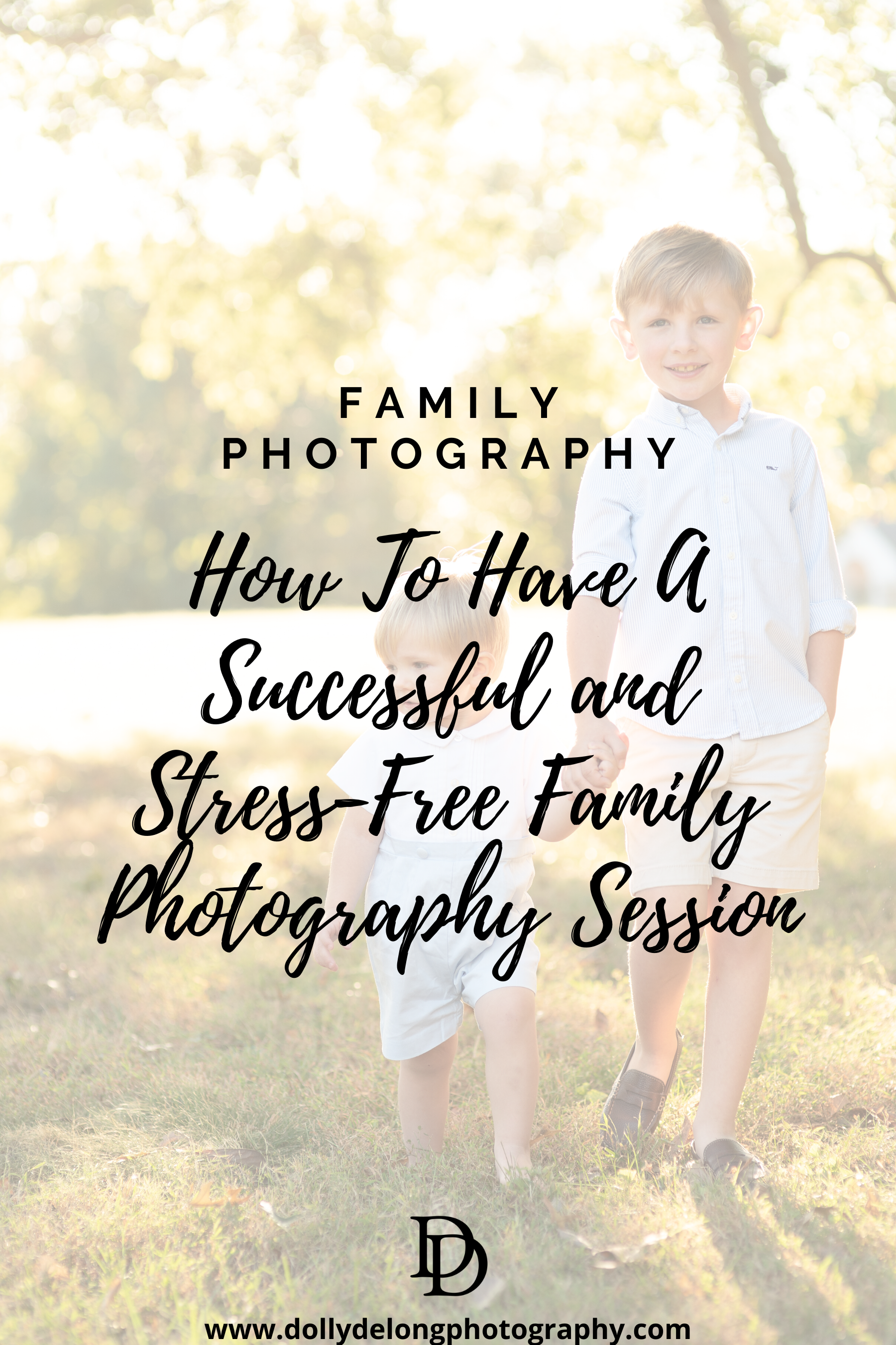 How To Have A Successful and Stress-Free Family Photography Session 