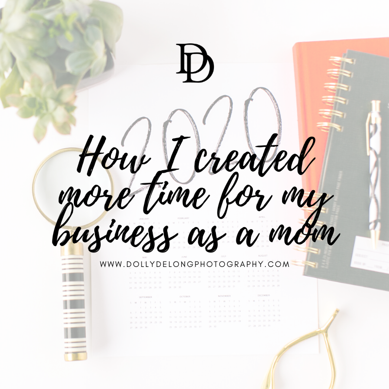 How I create more time for my business as a full time mom