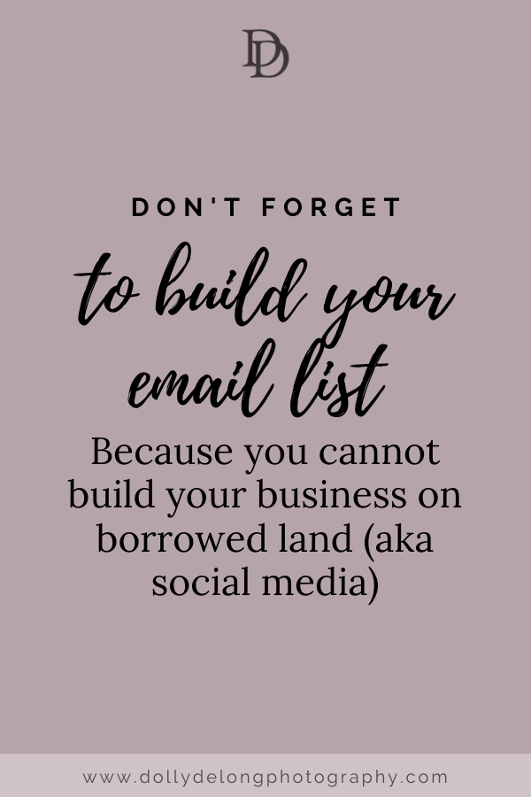 Don't forget to build your email list!