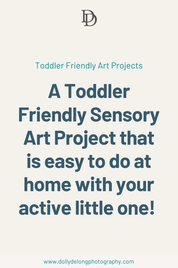 A TODDLER FRIENDLY SENSORY ART PROJECT THAT IS EASY TO DO AT HOME