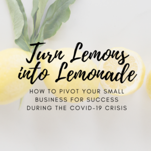How to Pivot Your Small Business for Success During the COVID-19 Crisis