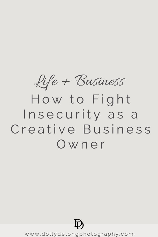 How To Fight Insecurity As a Creative Business Owner