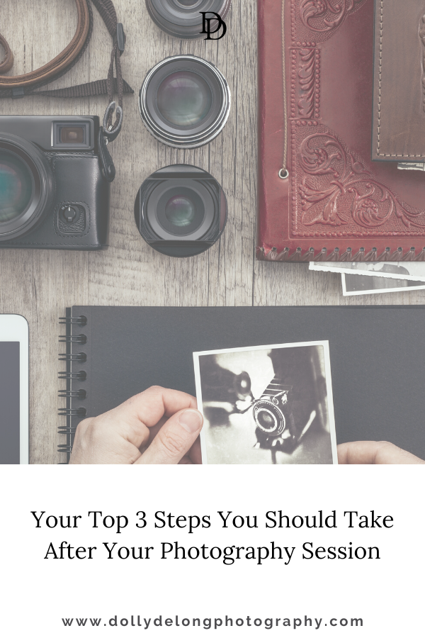 Your Top 3 steps you should take after your photography session