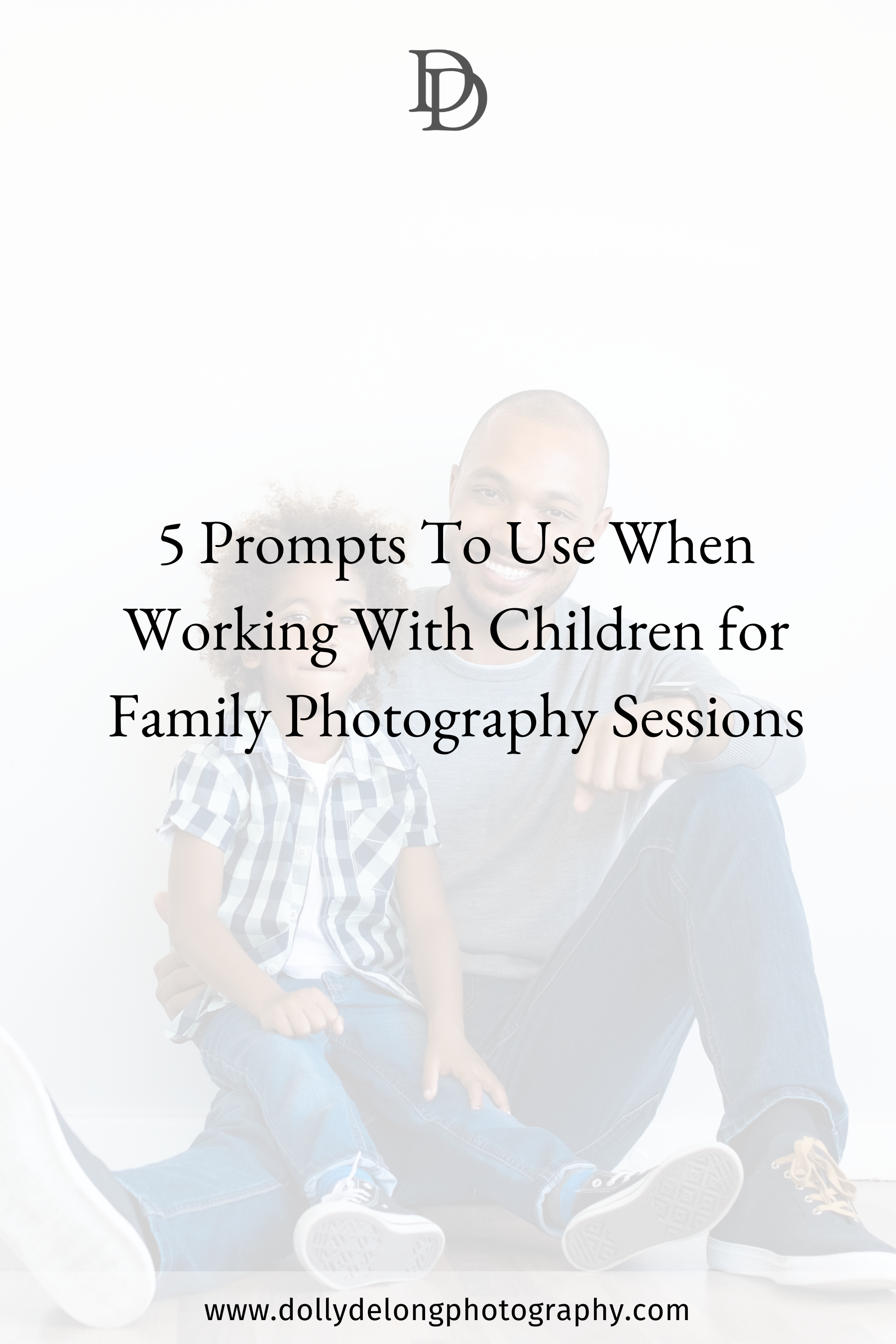 5 prompts to use when working with children for family photography by Nashville family photographer Dolly DeLong Photography
