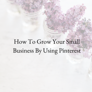 how to grow your small business by using pinterest