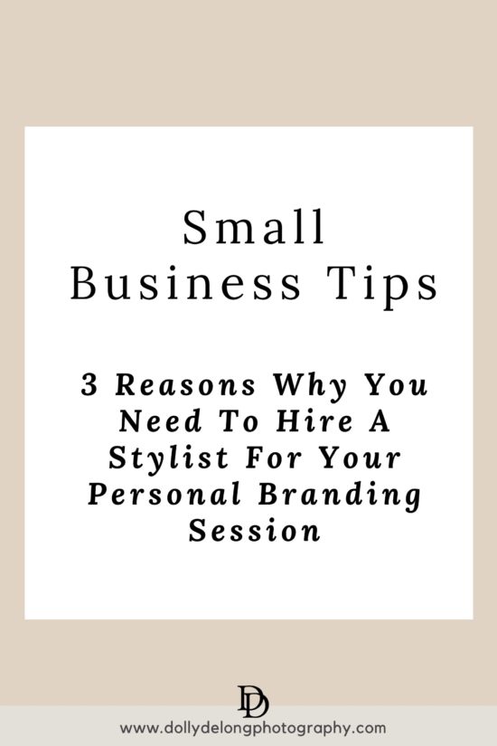 3 Reasons Why You Need To Hire A Stylist For Your Personal Branding Session by Nashville Branding Photographer Dolly DeLong