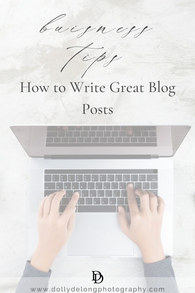 How to Write Great Blog Posts by Nashville Branding Photographer Dolly DeLong Photography