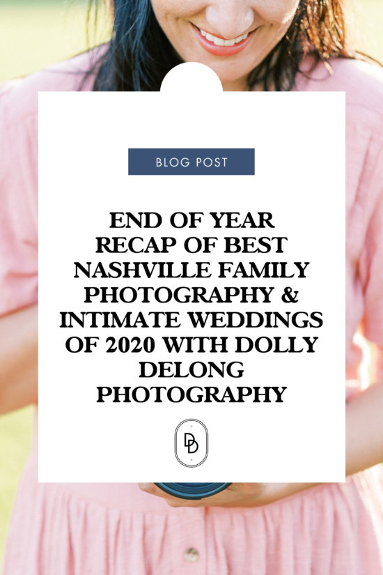 end of year recap by Nashville Family photographer Dolly DeLong Photography 2020 Pinterest Image Text