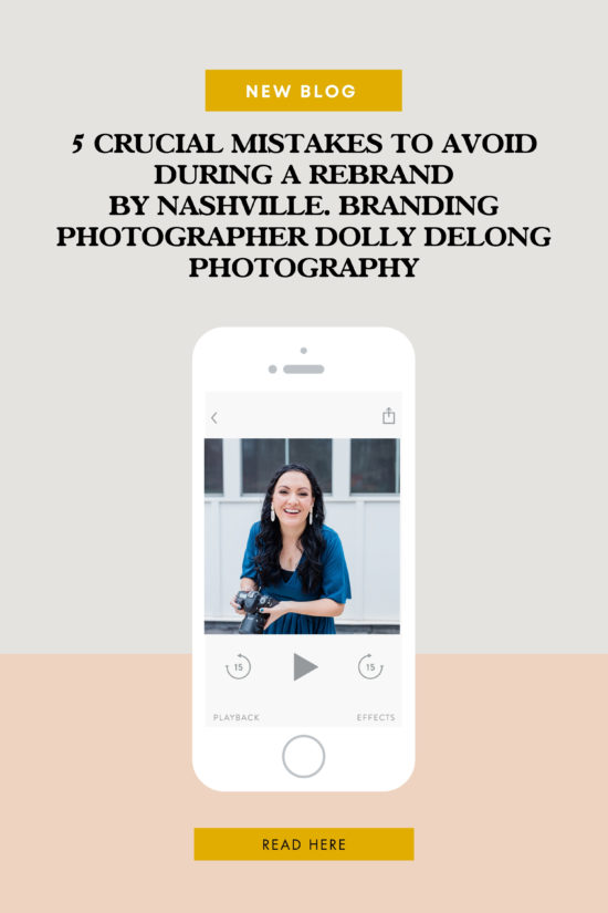 5 Crucial Mistakes to Avoid During a Rebrand by Nashville Branding Photographer Dolly DeLong Photography