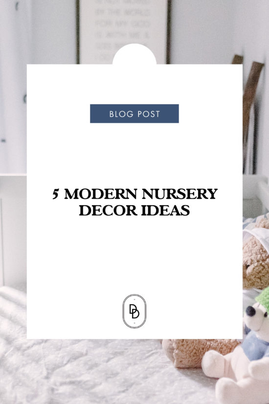 a pinterest image with text that reads 5 modern nursery decor ideas by Nashville Newborn Photographer Dolly DeLong Photography