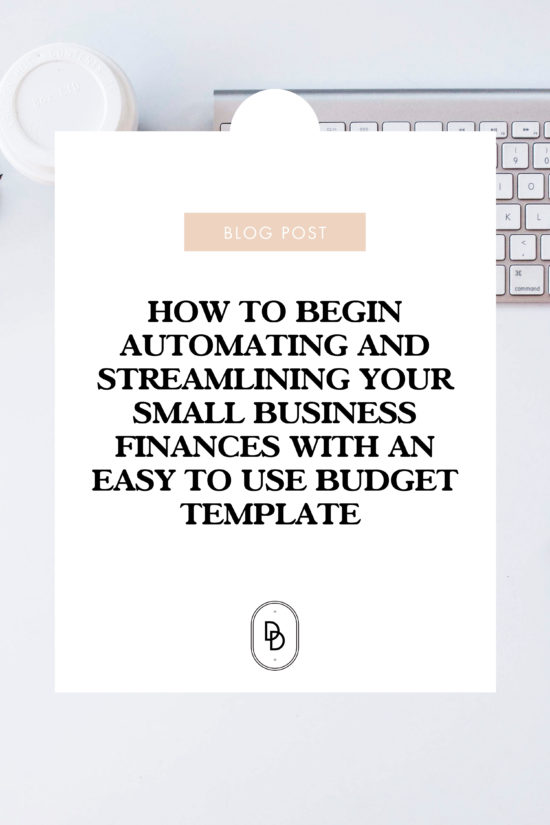 How To Begin Automating and Streamlining Your Small Business Finances With An Easy to Use Budget Template a pinterest pin description