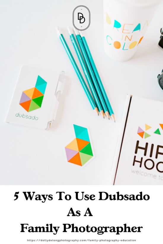 Pinterest Image with text that states 5 ways to use Dubsado as a family photographer