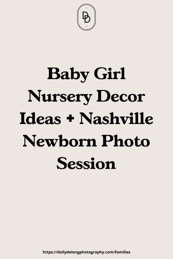 Baby Girl Nursery Decor Ideas + Nashville Newborn Photo Session by Nashville Newborn Photographer Dolly DeLong Photo