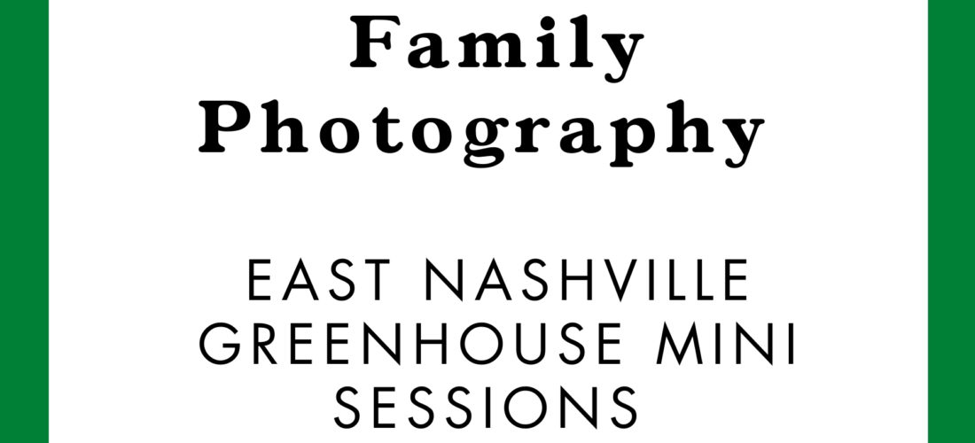East Nashville Green House Mini Sessions with Nashville Family Photographer Dolly DeLong