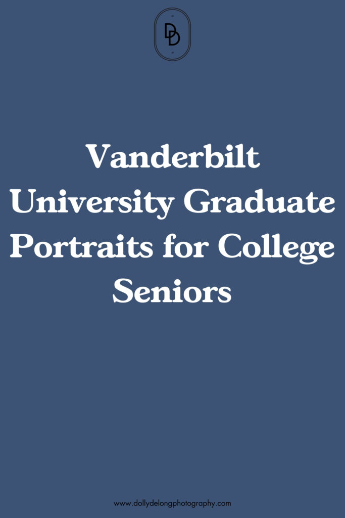 Pinterest-Pin-Text-That-Reads-Vanderbilt-University-Graduate-Portraits-For-College-Seniors