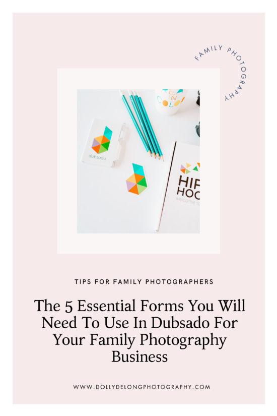 the-five-essential-forms-you-will-need-to-use-in-dubsado-for-your-family-photography-business