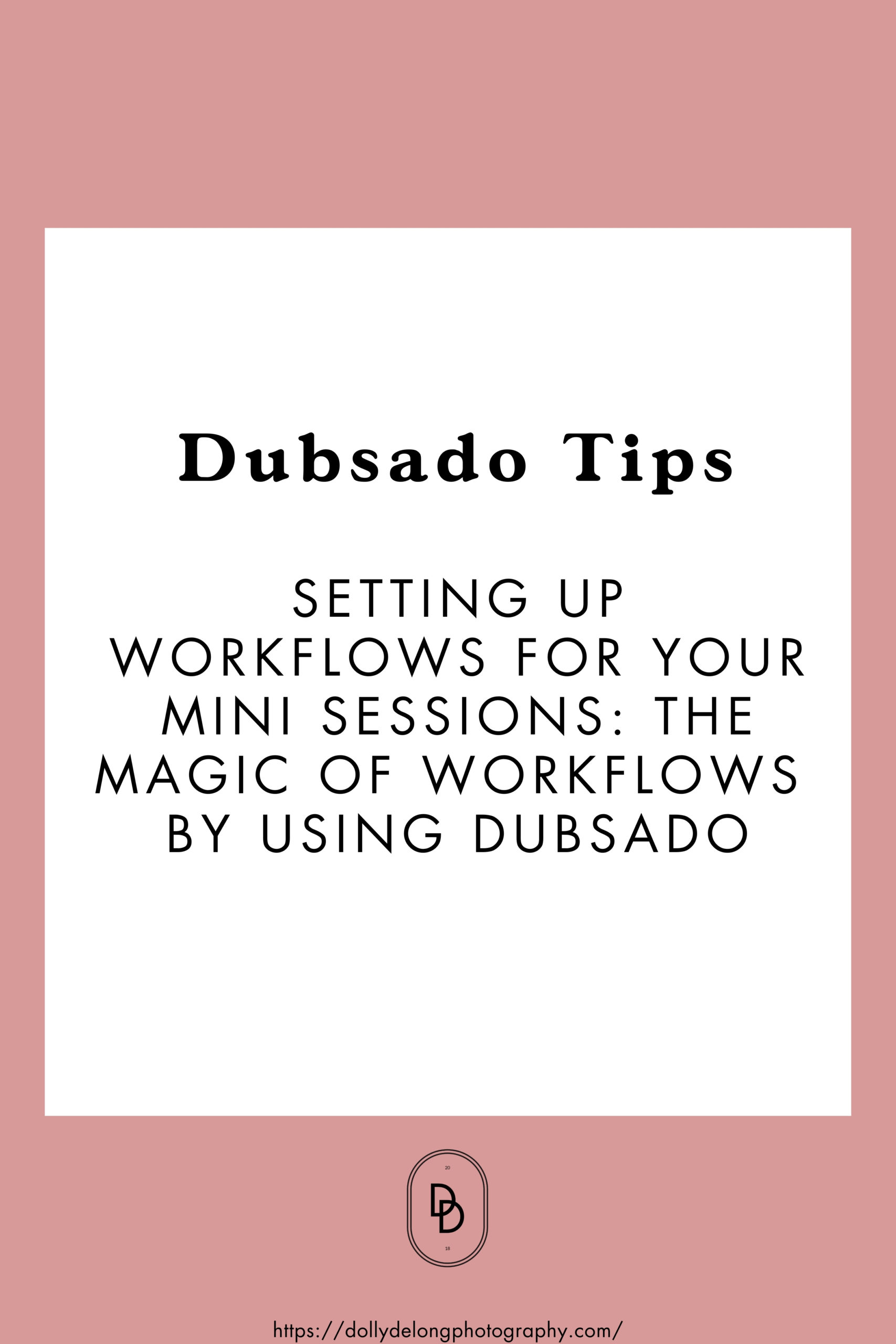 How_to_set_up_mini_Sessions_and_Workflows_using_Dubsado_Pinterest_Pin_Image