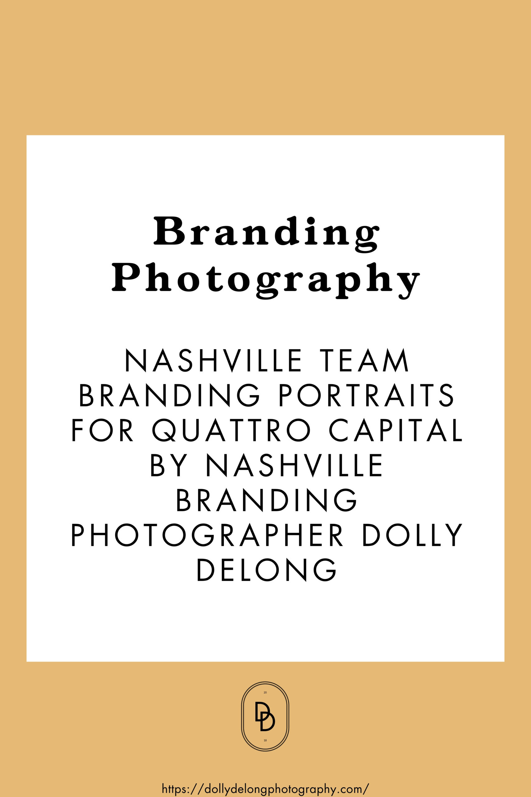 Pinterest Image which reads branding photography Nashville Team Branding Portraits for Quattro Capital by Nashville Branding Photographer Dolly deLong