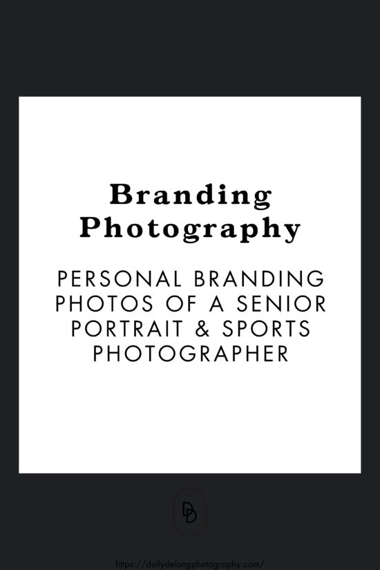 Personal-branding-photos-of-a-senior-portrait-and-sports-photographer