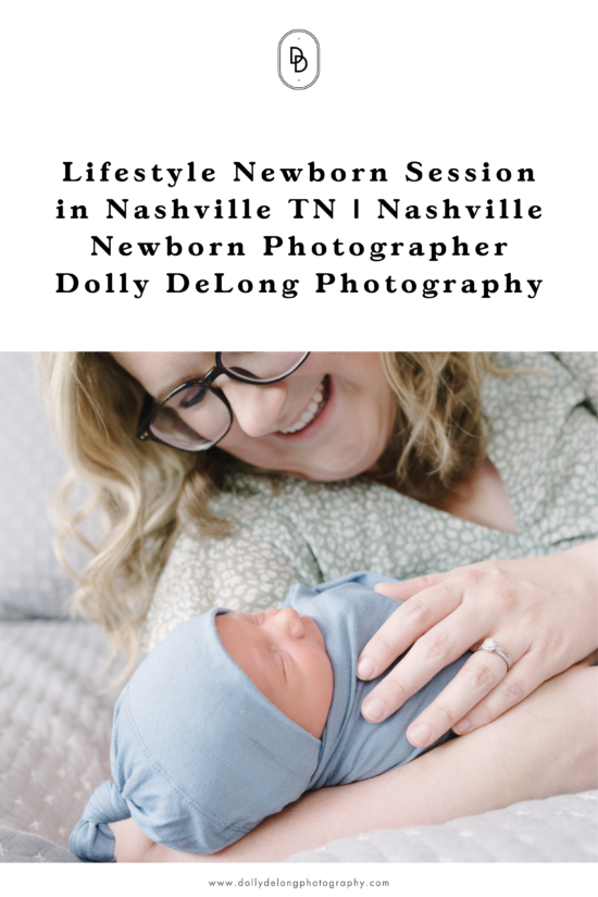 Lifestyle Newborn Session in Nashville TN | Nashville Newborn Photographer Dolly DeLong Photography