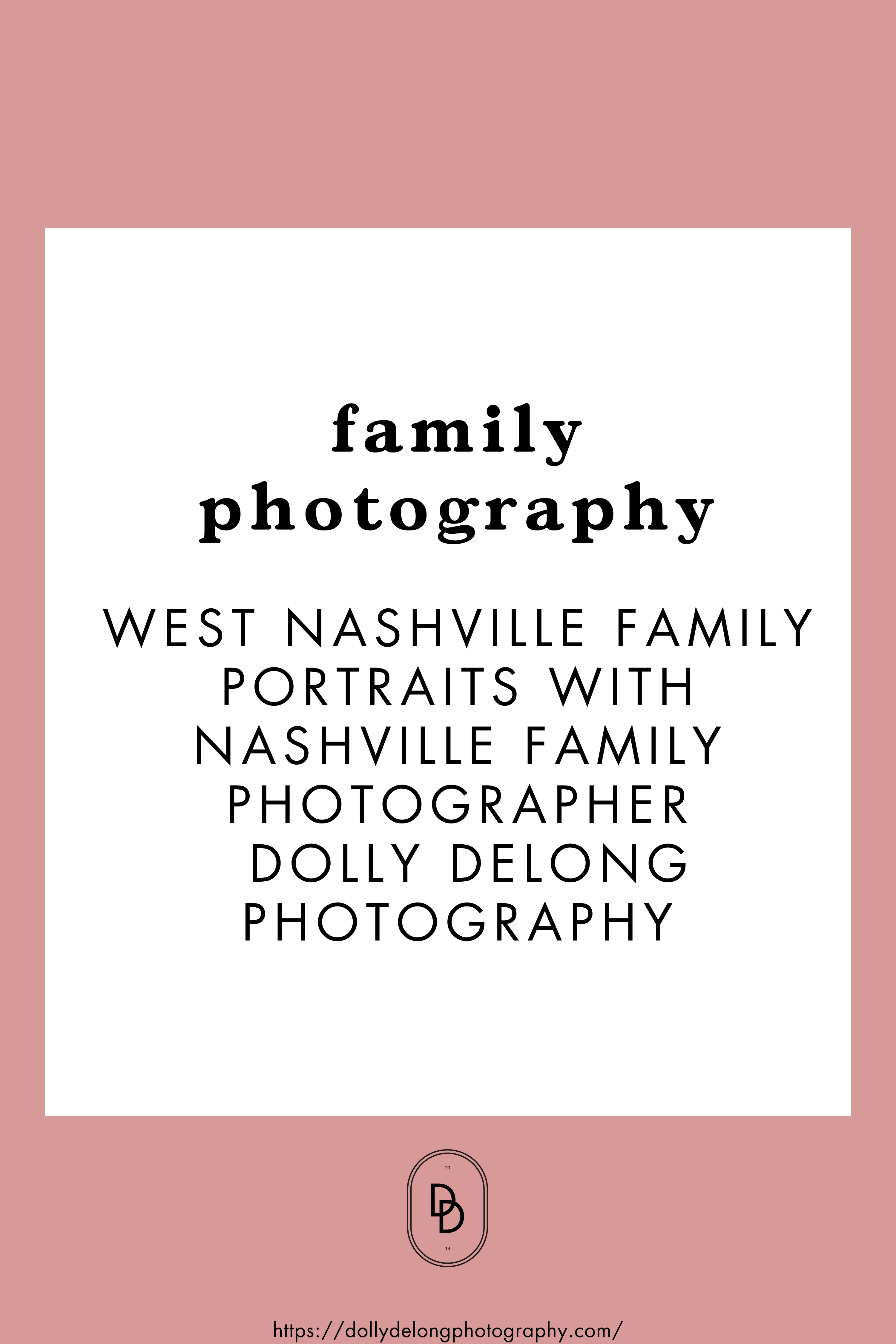 West Nashville Family Portraits with Nashville Family Photographer Dolly DeLong Photography