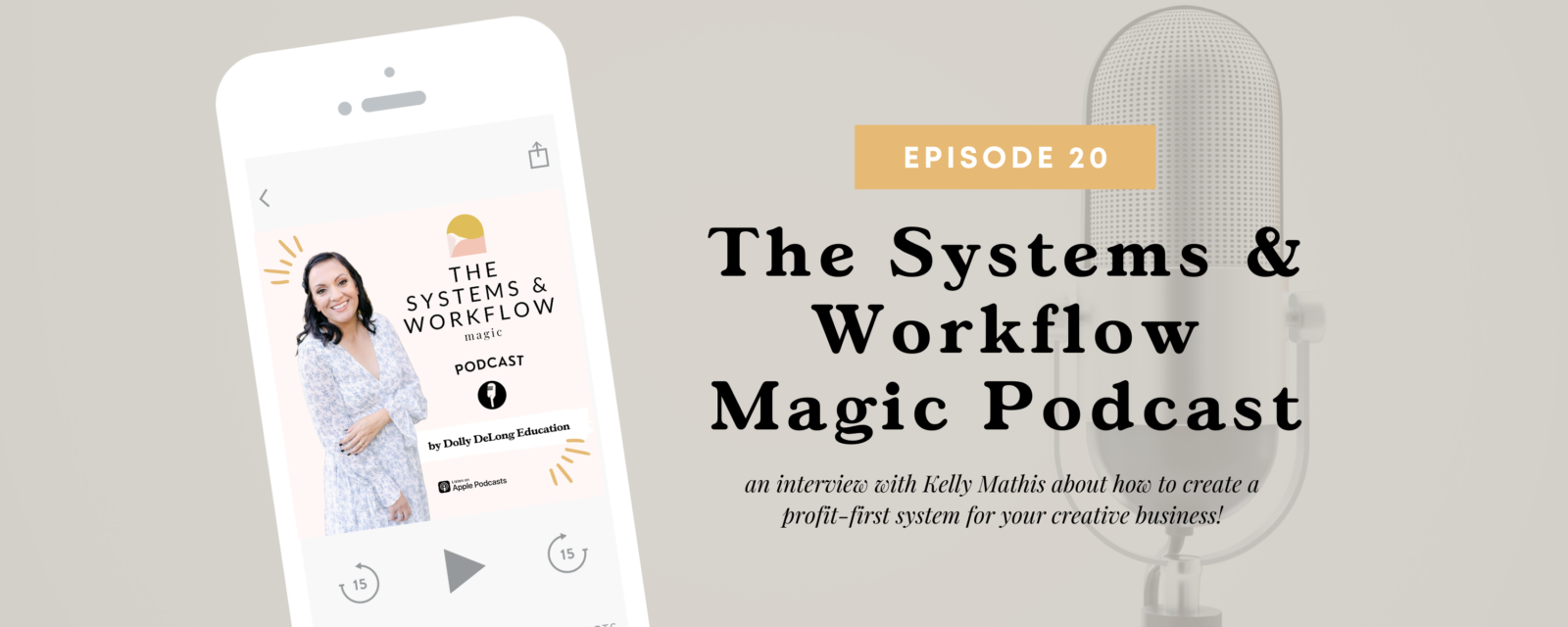 blog_banner_episode_20_The_systems_and_workflow_magic_podcast_featuring_Kelly_mathis
