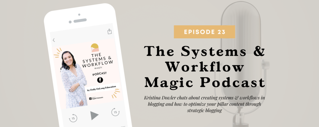 Episode-23-of-the-systems-and-workflow-magic-podcast-featuring-kristina-dowler
