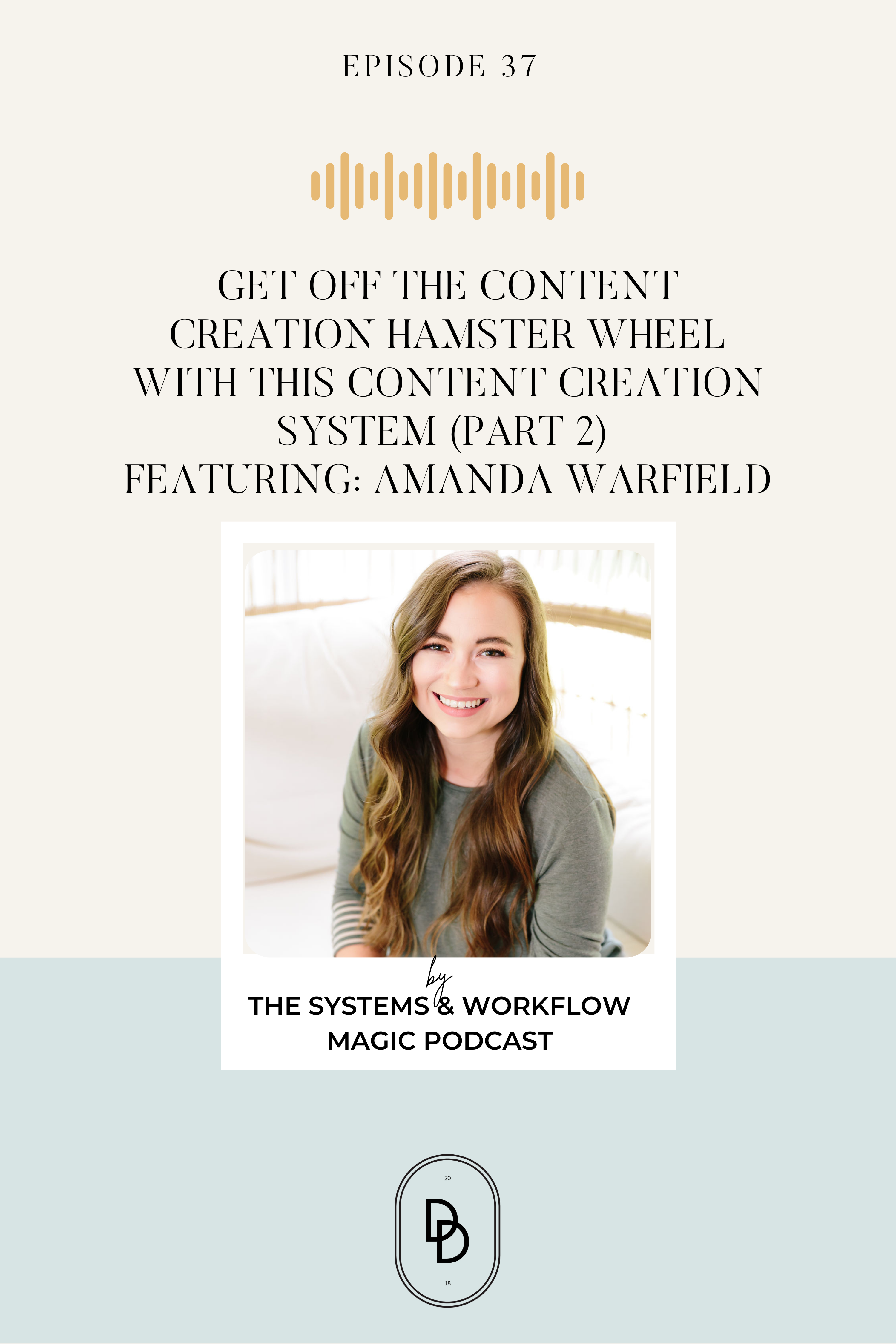 Episode 37 of the Systems and Workflow Magic Podcast Podcast with Dolly DeLong and Amanda Warfield