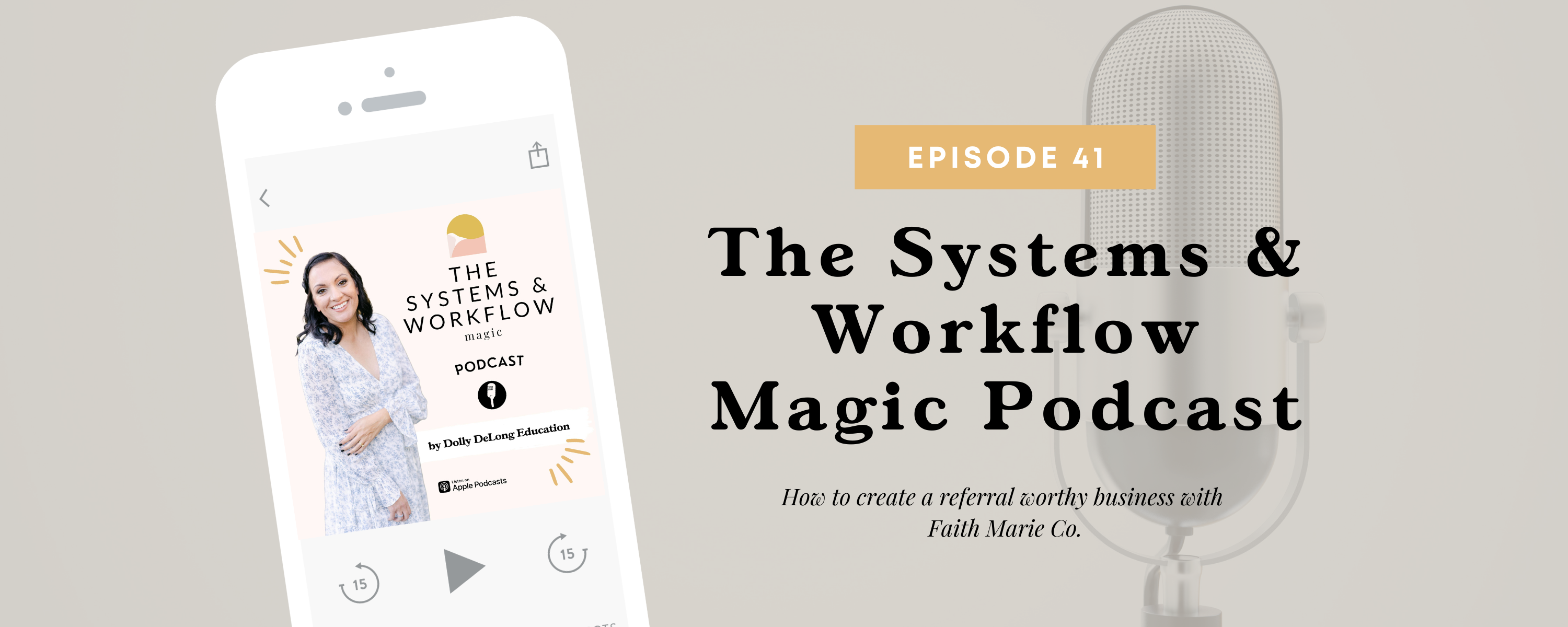 Episode 41 of the Systems and Workflow Magic Podcast with Dolly DeLong