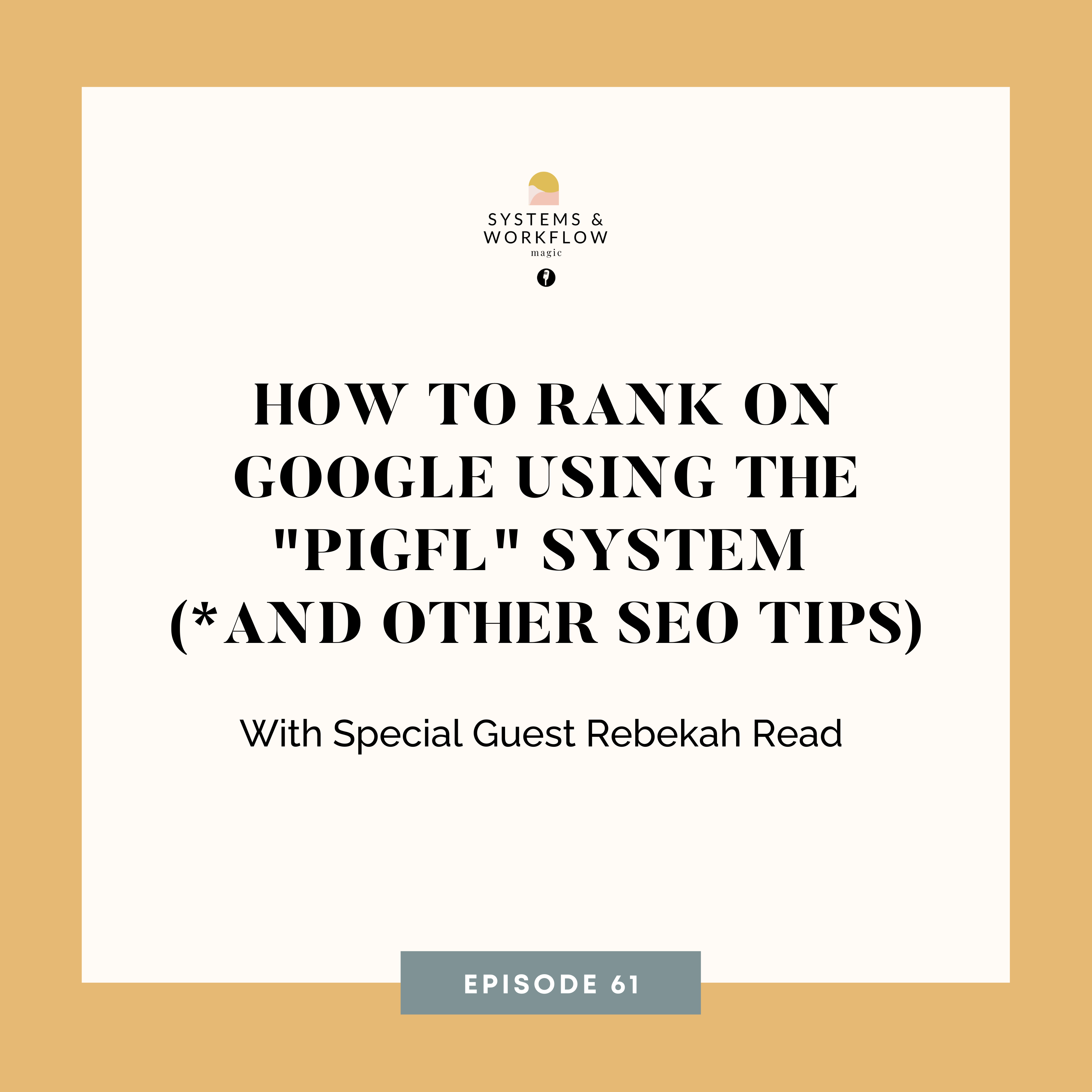 how_to_rank_on_google_using_the_PIGFL_system_on_the_systems_and_workflow_magic_podcast