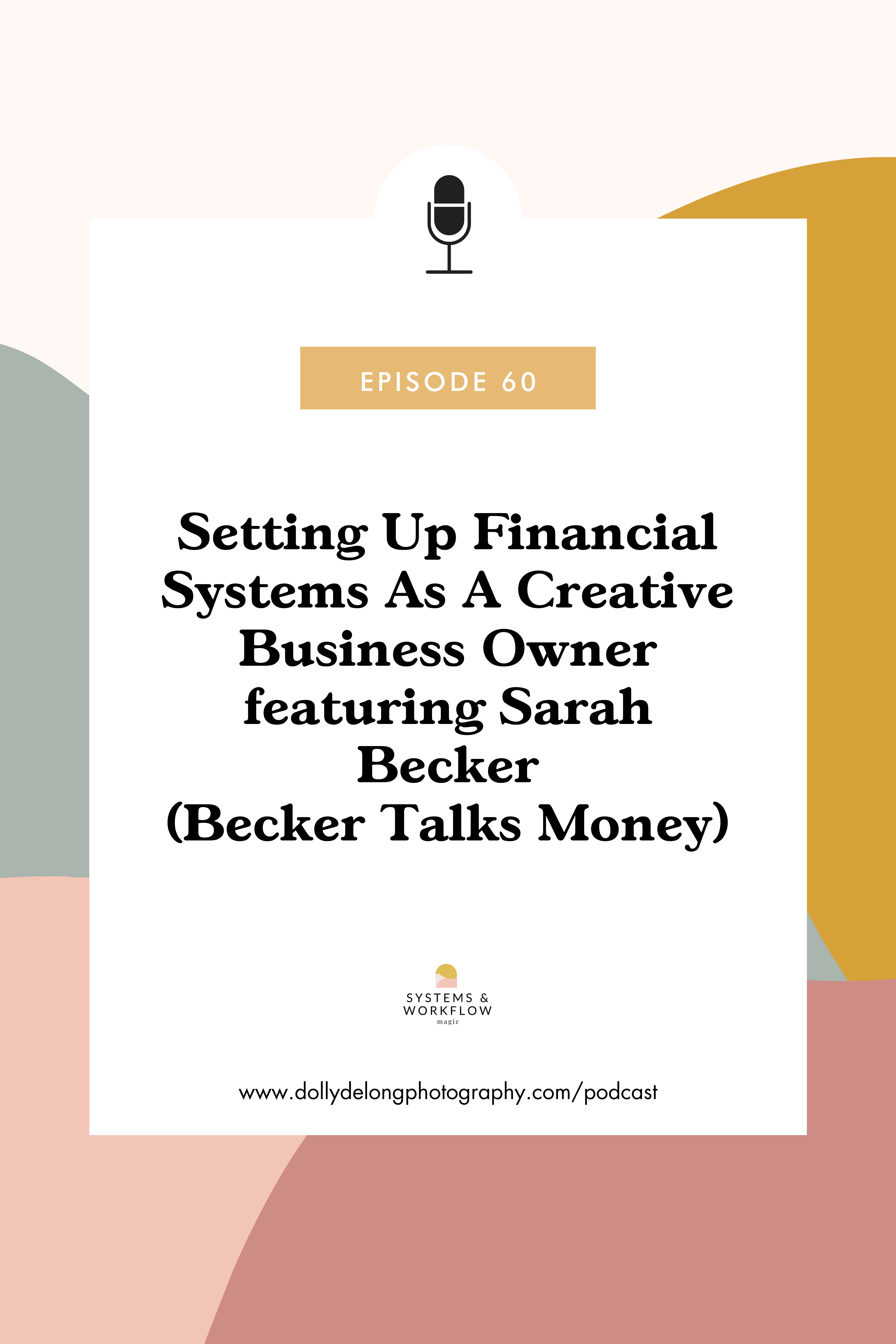 Setting-Up-Financial-Systems-As-A-Creative-Business-Owner-featuring-Sarah-Becker