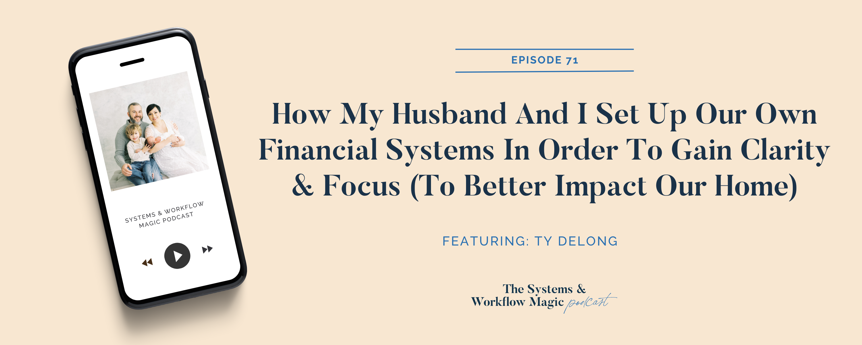 71-how-setting-up-financial-systems-in-your-marriage-creates-peace-clarity-featuring-ty-delong