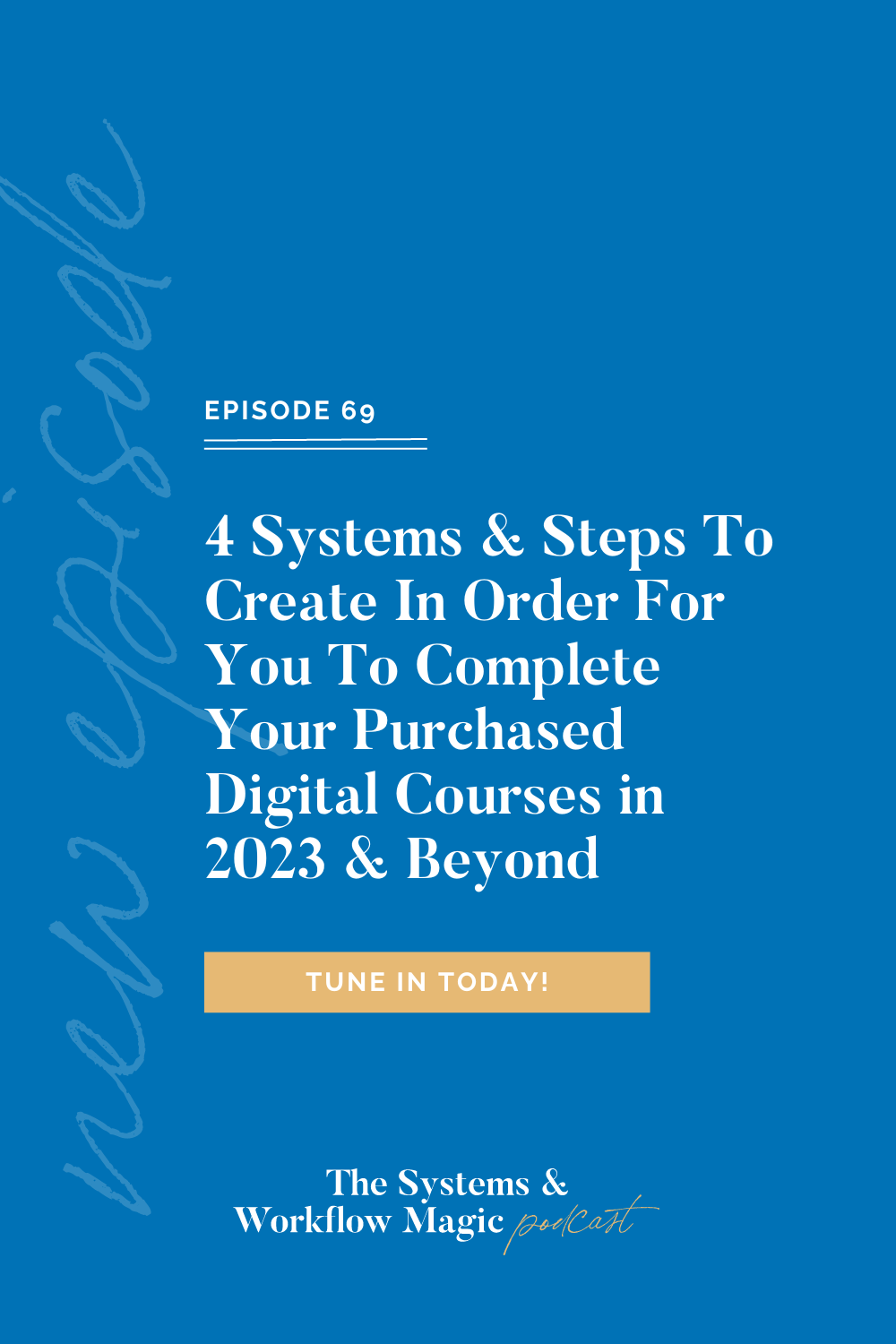 4-Systems-&-Steps-to-Create-In-order-for-You-to-Complete-Your-Purchased-Digital-Courses-in-2023-&-beyond