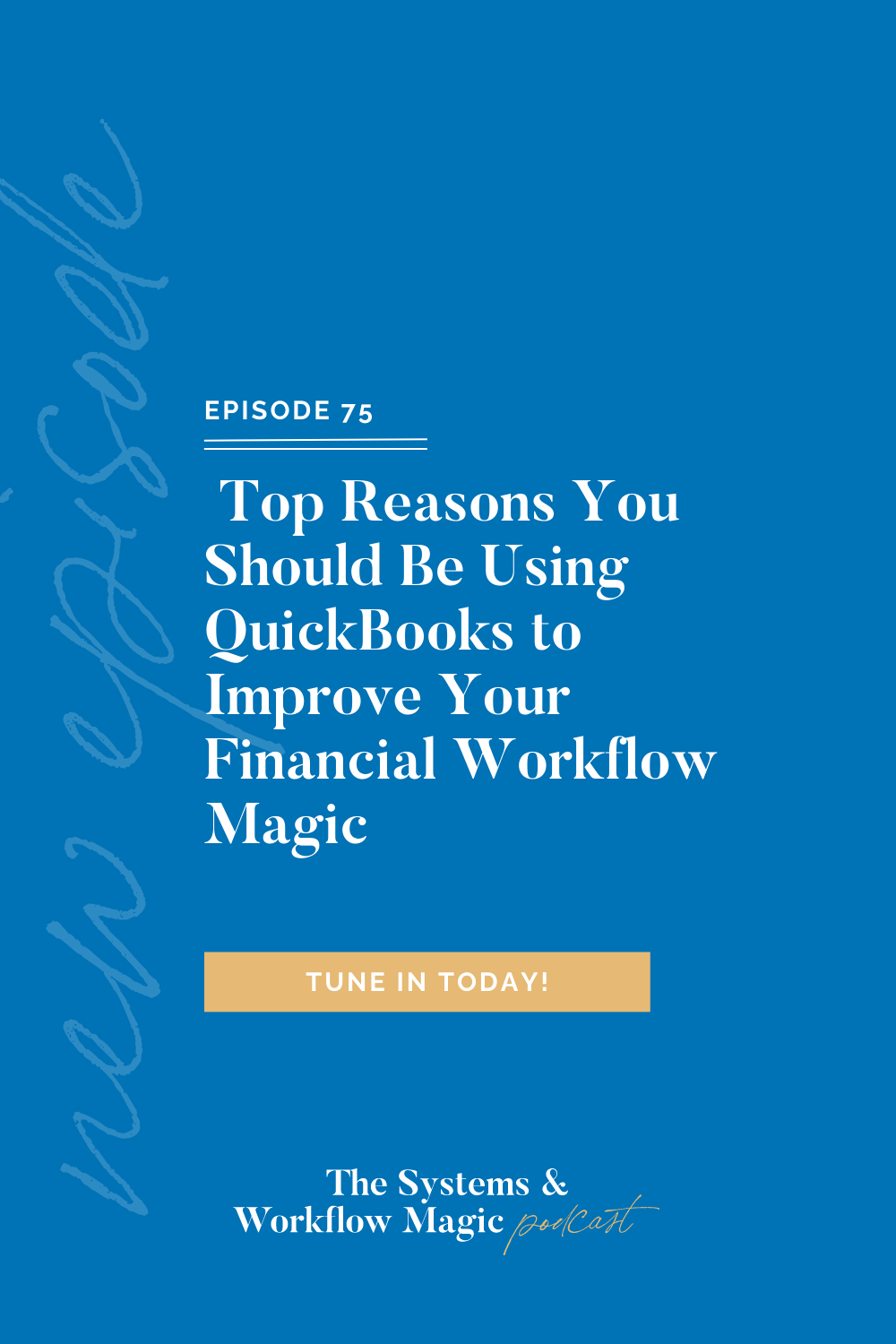 75-top-reasons-you-should-be-using-quickbooks-to-improve-your-financial-workflow-magic-with-crystalynn-shelton