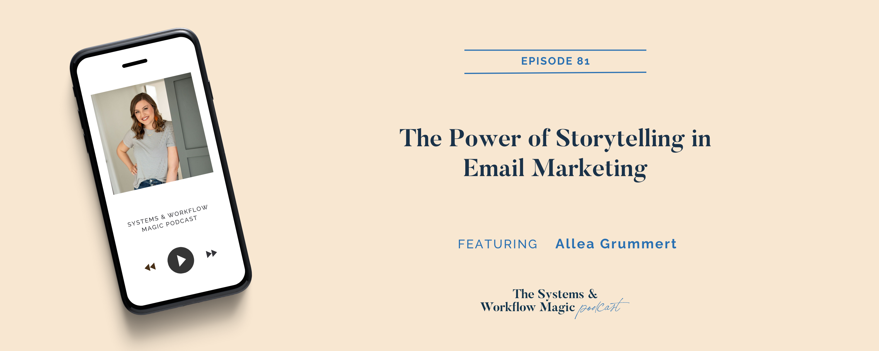 81: The Power of Storytelling in Email Marketing featuring Allea Grummert
