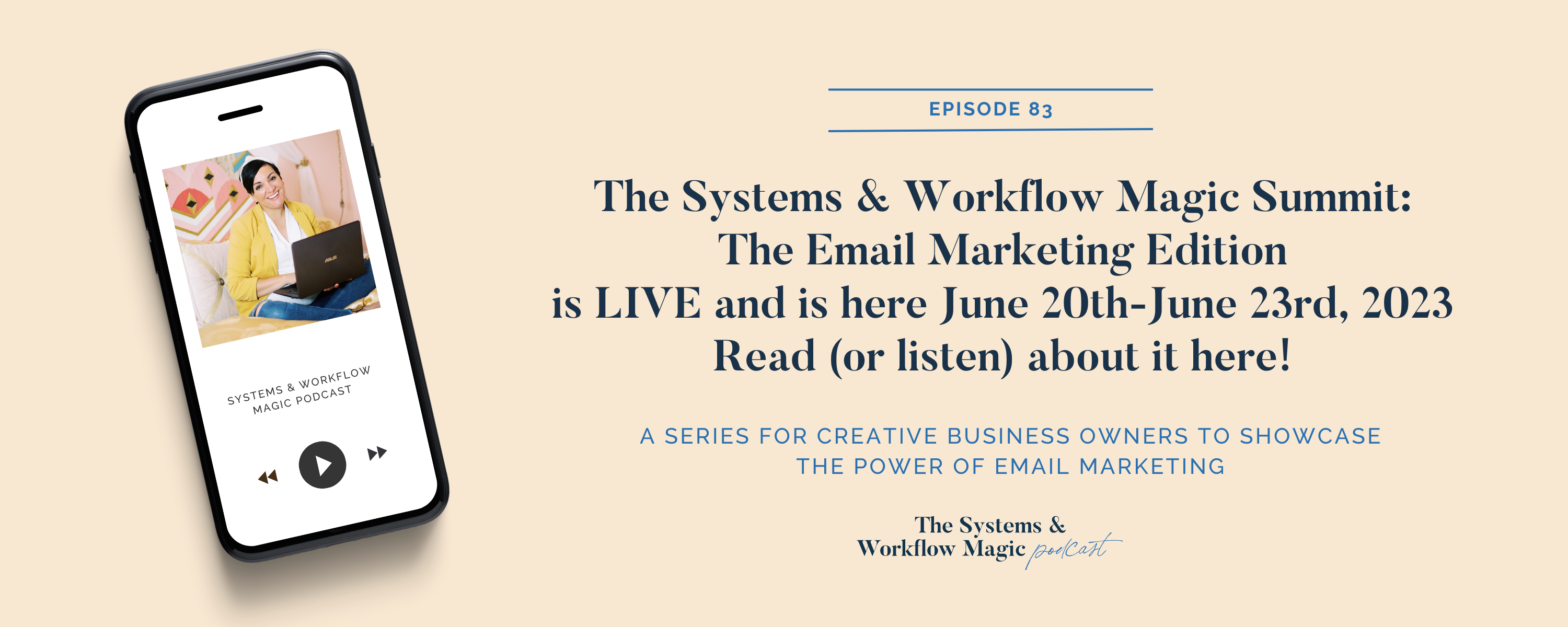 83: The Systems & Workflow Magic Summit: Email Marketing Edition is LIVE