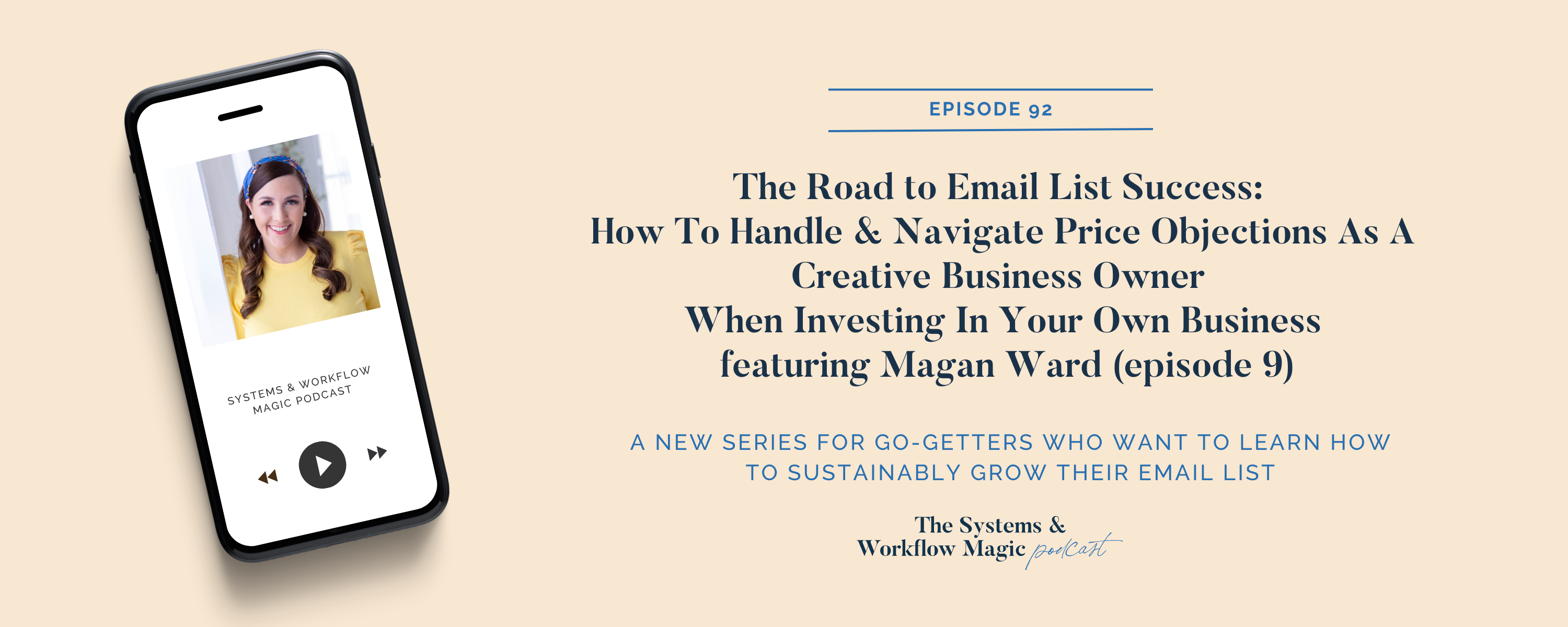 92: How to Handle & Navigate Pricing Objections as a Creative Business Owner When Investing in Your Own Business featuring Magan Ward