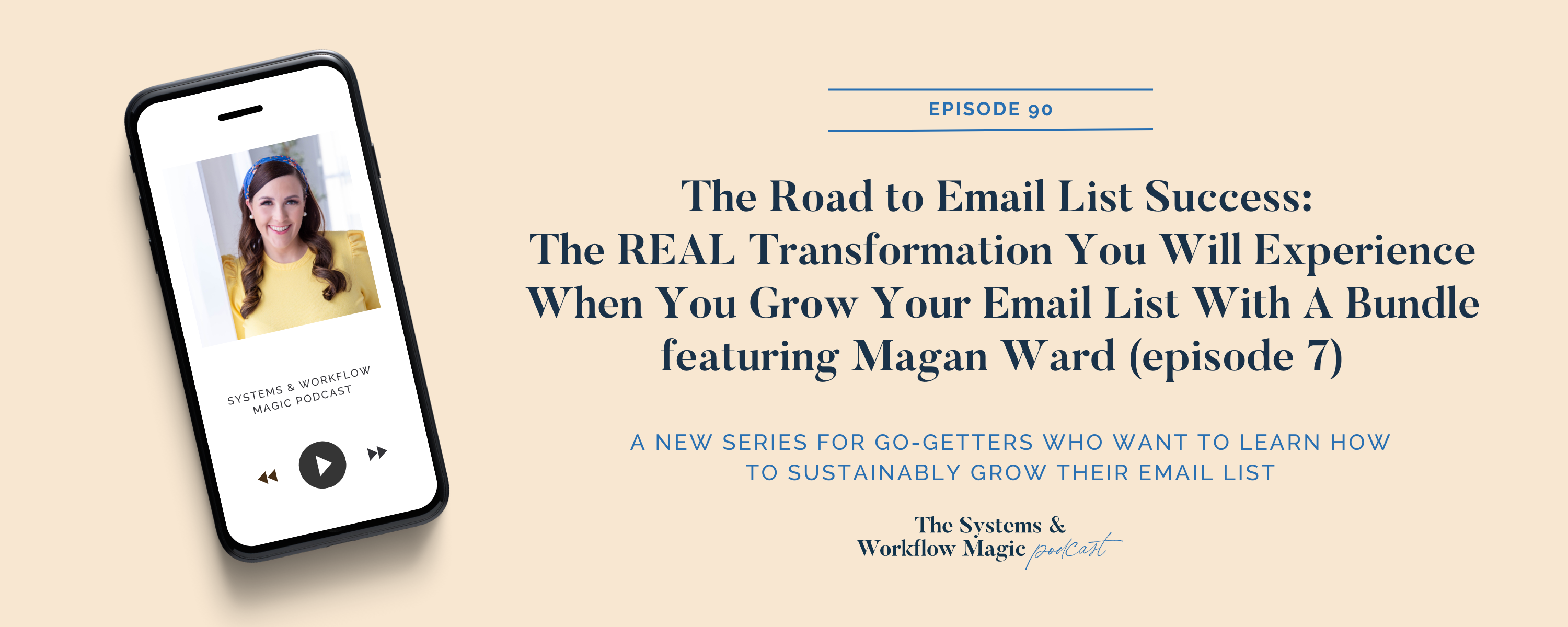 90: The Road To Email List Success: The Real Transformation You Will Experience When You Grow Your Email List With A Bundle Featuring Magan Ward